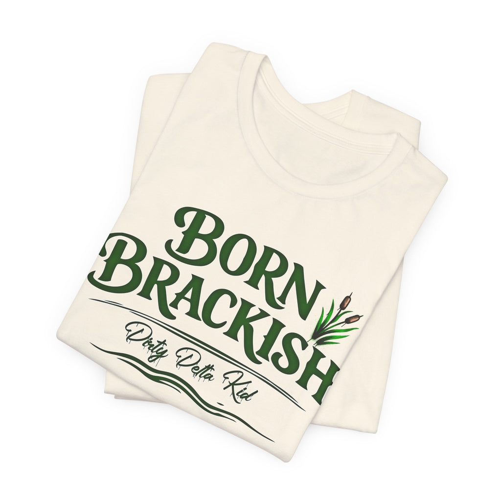 Born Brackish Tee — Coastal "Born Brackish" Graphic T-Shirt