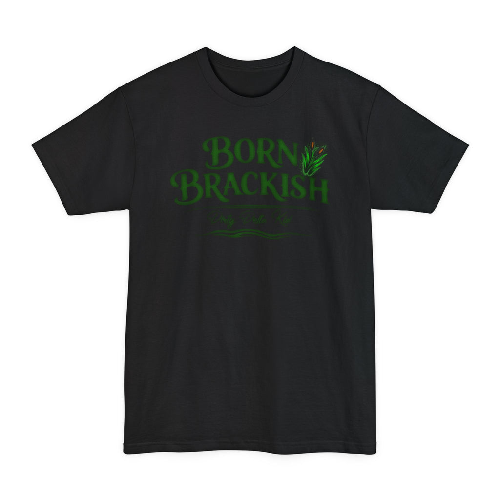 Born Brackish Tall T-Shirt